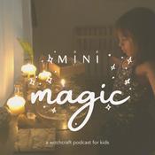 Podcast Mini Magic : A Witchcraft Podcast for Kids
