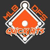 Podcast MLB DFS Quick Hits