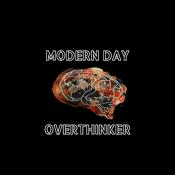 Podcast Modern Day Overthinker