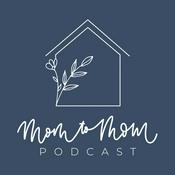 Podcast Mom to Mom Podcast