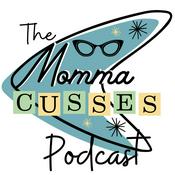 Podcast Momma Cusses