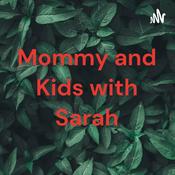 Podcast Mommy and Kids with Sarah