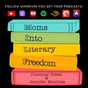 Podcast Moms Into Literary Freedom