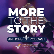 Podcast More to The Story | Hillsborough County Public Schools