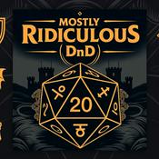 Podcast Mostly Ridiculous DnD