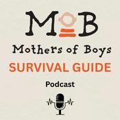 Podcast Mothers of Boys Survival Guide