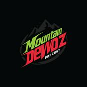 Podcast Mountain Dewdz