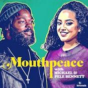 Podcast Mouthpeace with Michael Bennett & Pele Bennett