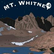 Podcast Mt. Whitney trip -