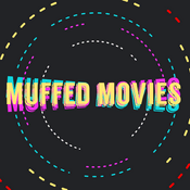Podcast Muffed Movies