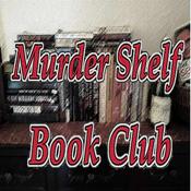 Podcast Murder Shelf Book Club Podcast
