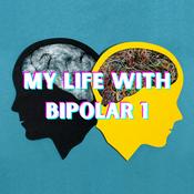 Podcast My Life With Bipolar 1