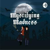 Podcast Mystifying Madness