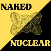 Podcast Naked Nuclear
