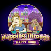 Podcast Napping Through Happy Hour