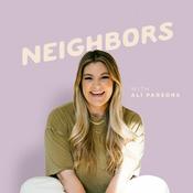 Podcast Neighbors with Ali Parsons