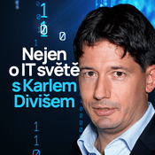 Podcast Nejen o IT světě s Karlem Divišem