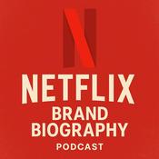 Podcast Netflix  - Brand Biography