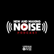 Podcast New And Making Noise
