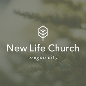 Podcast New Life Church: Oregon City