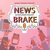 Podcast News Brake - The Explainer