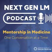 Podcast Next Gen LM: Mentorship in Medicine