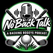 Podcast No Back Talk: A Backing Bogeys's Podcast