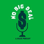 Podcast No Big Deal : A Sales Podcast