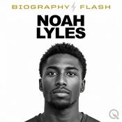 Podcast Noah Lyles  - Biography Flash