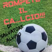 Podcast NON CI ROMPETE IL CA...LCIO.