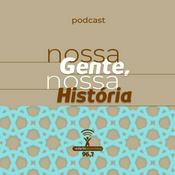 Podcast Nossa Gente, Nossa História