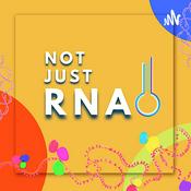 Podcast Not Just RNA!