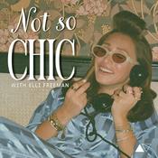 Podcast Not So Chic with Elli Freeman
