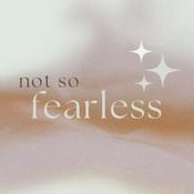 Podcast not so fearless
