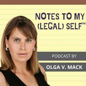 Podcast Notes To My (Legal) Self