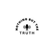 Podcast Nothing But the Truth