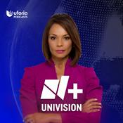 Podcast N+ Noticias Univision