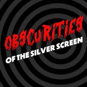 Podcast Obscurities of the Silver Screen