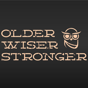 Podcast Older Wiser Stronger