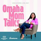Podcast Omaha Mom Talks