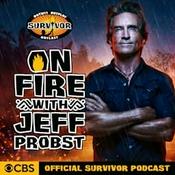 Podcast On Fire with Jeff Probst: The Official Survivor Podcast