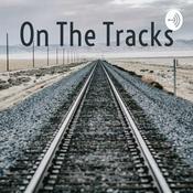 Podcast On The Tracks