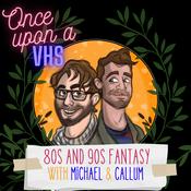 Podcast Once Upon A VHS - 80s and 90s Fantasy