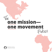 Podcast One Mission—One Movement Podcast