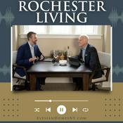 Podcast Rochester Living with Mark Siwiec and Corey James Moran