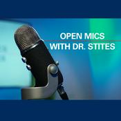 Podcast Open Mics with Dr. Stites