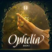 Podcast OPHELIA by Hatch | A Romantasy Audiobook Series