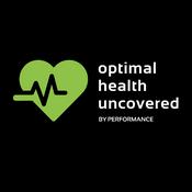 Podcast Optimal Health Uncovered