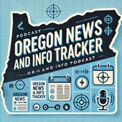 Podcast Oregon News and Info Tracker - Daily