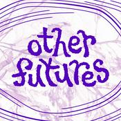 other futures: tech, resistance & imagining otherwise